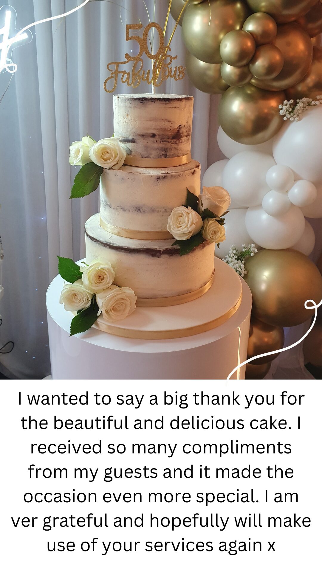Three tier semi naked 50th birthday cake with fresh roses, displayed on a plinth under a balloon arch at Cricklade Hotel
